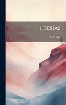 Olavo Bilac - Poesias, Inbunden. Tillgänglighet: Lägg i varukorg