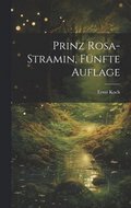 Prinz Rosa-Stramin, Fnfte Auflage
