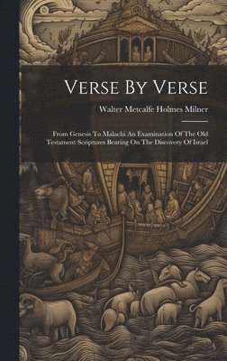 Walter Metcalfe Holmes Milner - Verse By Verse, Inbunden. Tillgänglighet: Lägg i varukorg