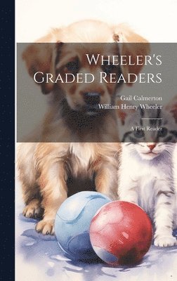 Gail Calmerton, William Henry Wheeler - Wheeler's Graded Readers, Inbunden. Tillgänglighet: Lägg i varukorg