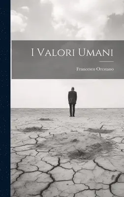 Francesco Orestano - I Valori Umani, Inbunden. Tillgänglighet: Lägg i varukorg