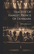 Tragedy Of Hamlet, Prince Of Denmark