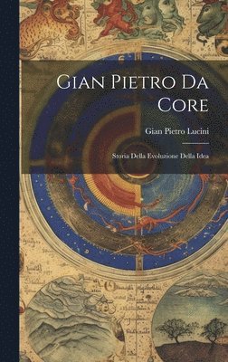 Gian Pietro Lucini - Gian Pietro Da Core, Inbunden