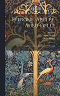 Ptrone, Apule, Aulu-Gelle