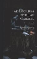 Ad Lucilium Epistulae Morales; Volume 3