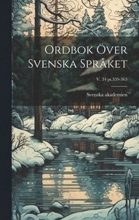 Ordbok ver svenska sprket; v. 34 pt.359-363