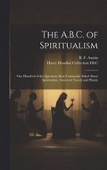 A.B.C. of Spiritualism