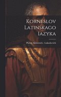 Korneslov latinskago iazyka