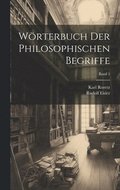 Wrterbuch der philosophischen Begriffe; Band 1