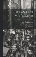 Ocean und Mittelmeer