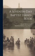 Seventh-day Baptist Hand-book