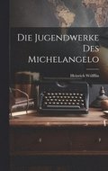 Jugendwerke des Michelangelo