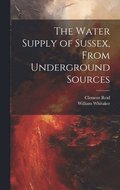 Water Supply of Sussex, From Underground Sources