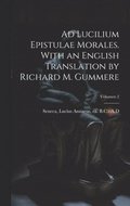 Ad Lucilium epistulae morales. With an English translation by Richard M. Gummere; Volumen 2