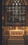 "Growth In The Knowledge Of Our Lord"