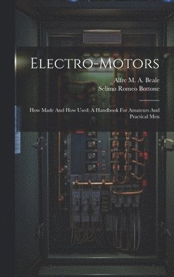 Selimo Romeo Bottone, Alfre M a Beale - Electro-motors, Inbunden. Tillgänglighet: Lägg i varukorg