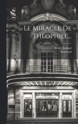 Achille Jubinal, Rutebeuf - Miracle De Théophile..., Inbunden