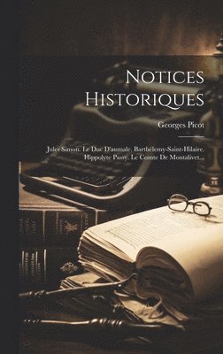 Georges Picot - Notices Historiques, Inbunden