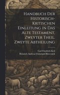 Handbuch der historisch-kritischen Einleitung in das Alte Testament, Zweyter Theil. Zweyte Abtheilung