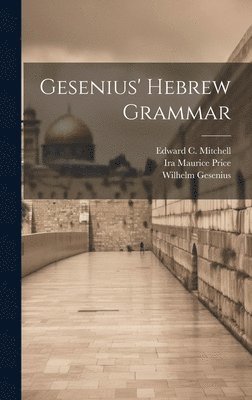 Wilhelm Gesenius - Gesenius' Hebrew Grammar, Inbunden