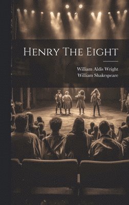 Henry The Eight