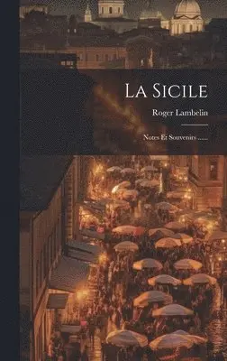 Roger Lambelin - Sicile, Inbunden. Tillgänglighet: Lägg i varukorg
