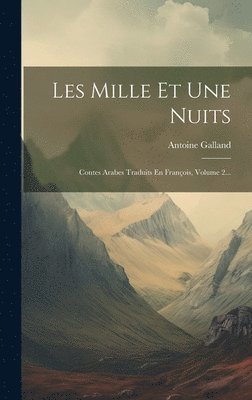Antoine Galland - Les Mille Et Une Nuits, Inbunden