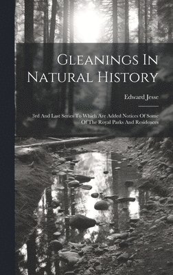 Edward Jesse - Gleanings In Natural History, Inbunden. Tillgänglighet: Tillfälligt slut