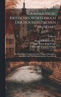 Grammatisch-kritisches Wrterbuch Der Hochdeutschen Mundart