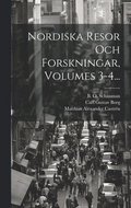 Nordiska Resor Och Forskningar, Volumes 3-4...