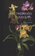 Les Orchid�es Rustiques...