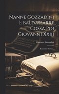 Nanne Gozzadini E Baldassarre Cossa Poi Giovanni Xxiii