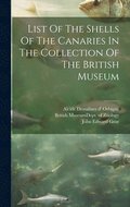 List Of The Shells Of The Canaries In The Collection Of The British Museum