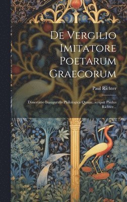 De Vergilio Imitatore Poetarum Graecorum