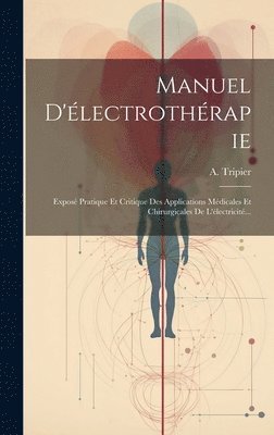 A Tripier - Manuel D'électrothérapie, Inbunden. Tillgänglighet: Lägg i varukorg