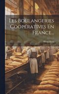 Les Boulangeries Coopératives En France...