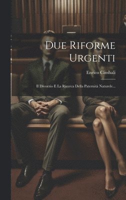 Due Riforme Urgenti