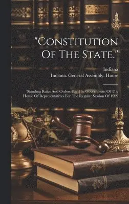 Indiana, Indiana General Assembly House - "constitution Of The State.", Inbunden. Tillgänglighet: Lägg i varukorg