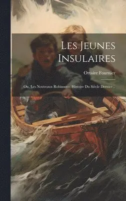 Ortaire Fournier - Les Jeunes Insulaires, Inbunden. Tillgänglighet: Lägg i varukorg