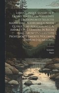 Libri Quinque Silvarum P. Papinii Statii Cum Varietate Lectionum Et Selectis Marklandi Aliorumque Notis Quibus Suas Addiderunt J. A. Amar Et N. E. Lemaire In Regia Galliarum Universitate Professore...