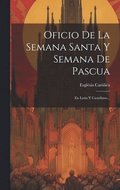 Oficio De La Semana Santa Y Semana De Pascua