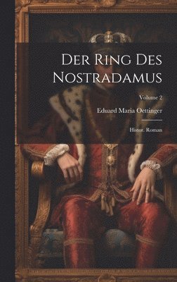 Eduard Maria Oettinger - Der Ring Des Nostradamus, Inbunden. Tillgänglighet: Lägg i varukorg
