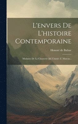 Honoré de Balzac - L'envers De L'histoire Contemporaine, Inbunden