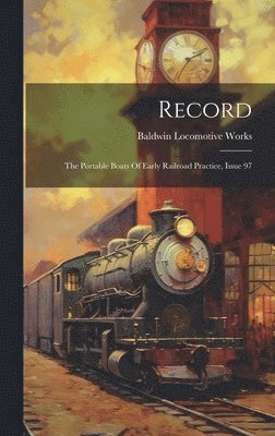 Baldwin Locomotive Works - Record, Inbunden