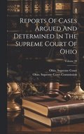 Reports Of Cases Argued And Determined In The Supreme Court Of Ohio; Volume 99