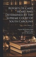 Reports Of Cases Heard And Determined By The Supreme Court Of South Carolina; Volume 10