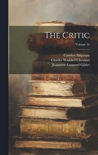 The Critic; Volume 31