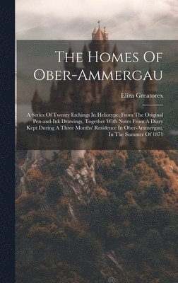 Eliza Greatorex - Homes Of Ober-ammergau, Inbunden. Tillgänglighet: Lägg i varukorg