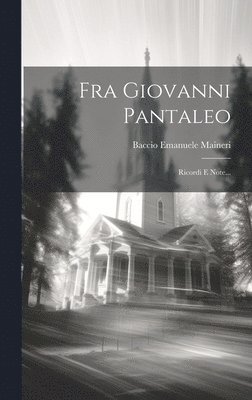 Baccio Emanuele Maineri - Fra Giovanni Pantaleo, Inbunden. Tillgänglighet: Lägg i varukorg