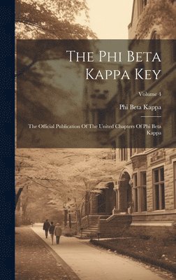 Phi Beta Kappa - Phi Beta Kappa Key, Inbunden. Tillgänglighet: Lägg i varukorg